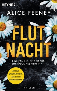Abbildung von: Flutnacht - Eine Familie. Eine Nacht. Ein tödliches Geheimnis. - Heyne