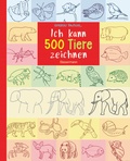 Cover: Ich kann 500 Tiere zeichnen. Die Zeichenschule f&uuml;r Kinder ab 8 Jahren - Bassermann