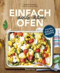 Abbildung von: Einfach aus dem Ofen. Schnelle Auflaufrezepte - Bassermann