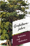 Cover: Gro&szlig;elternjahre. Gedichte und Gedanken - Anaconda Verlag
