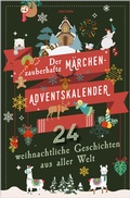 Cover: Der zauberhafte M&auml;rchen-Adventskalender. 24 weihnachtliche Geschichten aus aller Welt - Anaconda Verlag