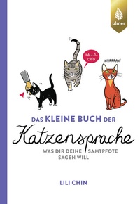 Abbildung von: Das kleine Buch der Katzensprache - Verlag Eugen Ulmer