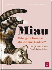 Abbildung von: Miau - Wie gut kennst du deine Katze? - Groh