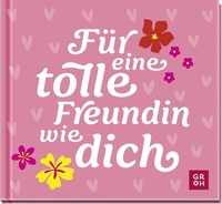 Bild vergrößern Bild: Für eine tolle Freundin wie dich - Groh