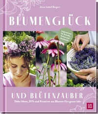 Abbildung von: Blumenglück und Blütenzauber - Groh
