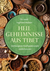 Abbildung von: Heilgeheimnisse aus Tibet - Via Nova