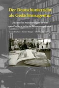 Cover: Der Deutschunterricht als Ged&auml;chtnisagentur - Metropol-Verlag