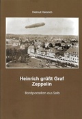 Cover: Heinrich gr&uuml;&szlig;t Graf Zeppelin - Arzberger, G