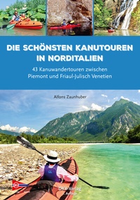 Abbildung von: Die schönsten Kanutouren in Norditalien - Deutscher Kanu-Verband