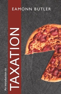 Abbildung von: An Introduction to Taxation - Institute of Economic Affairs