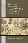 Cover: The Early Printed Illustrations of Dante's "Commedia" - University of Notre Dame Press
