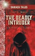 Cover: The Deadly Intruder - FriesenPress