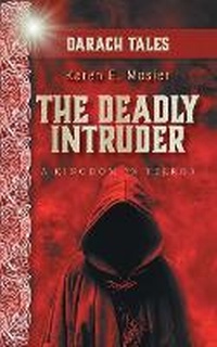 Enlarge image Cover: The Deadly Intruder - FriesenPress