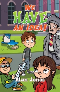 Enlarge image Cover: We Have an Idea! - Austin Macauley Publishers