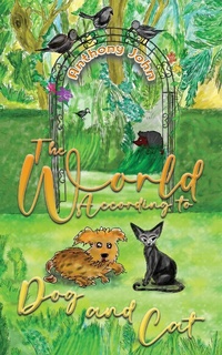 Abbildung von: World According to Dog and Cat - Austin Macauley Publishers