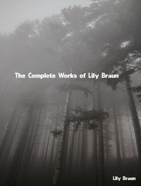 Abbildung von: The Complete Works of Lily Braun - New Wisdom Books