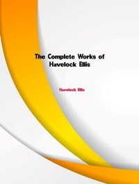 Abbildung von: The Complete Works of Havelock Ellis - Dream Books