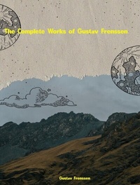 Abbildung von: The Complete Works of Gustav Frenssen - Dream Books
