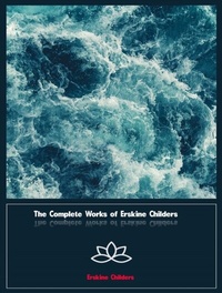 Abbildung von: The Complete Works of Erskine Childers - Dream Books