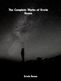 Abbildung von: The Complete Works of Erwin Rosen - Dream Books