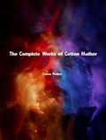 Bild: The Complete Works of Cotton Mather - Dream Books
