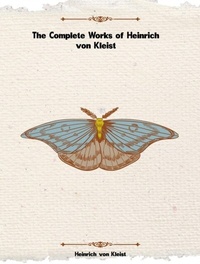 Abbildung von: The Complete Works of Heinrich von Kleist - Dream Books