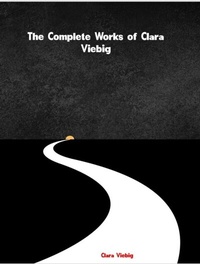 Abbildung von: The Complete Works of Clara Viebig - New Wisdom Books