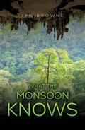 Cover: What the Monsoon Knows - Austin Macauley Publishers