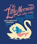 Cover: The Little Mermaid and Other Tales - Union Square & Co.