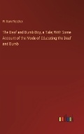 Cover: The Deaf and Dumb Boy, a Tale; With Some Account of the Mode of Educating the Deaf and Dumb - Outlook Verlag
