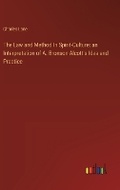 Cover: The Law and Method In Spirit-Culture - Outlook Verlag
