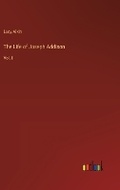 Cover: The Life of Joseph Addison - Outlook Verlag