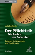 Abbildung von: Der Pflichtteil: Die Rechte der Enterbten - C.H.BECK
