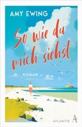 Cover: So wie du mich siehst - Atlantik Verlag