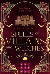 Abbildung von: Spells of Villains and Witches (Turadhs Elite 2) - Impress