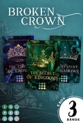 Cover: Broken Crown: 3 B&auml;nde in einem Bundle! - Impress