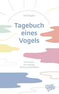 Cover: Tagebuch eines Vogels - YessYess Verlagsagentur - 20sec UG (haftungsbeschr&auml;nkt)