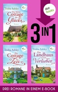Cover: Das kleine Cottage des Gl&uuml;cks, Ein Cottage f&uuml;r Zwei & Ein Landhaus zum Verlieben - dotbooks