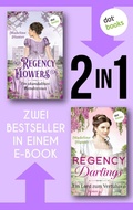 Cover: Regency Flowers: Ein skandal&ouml;ses Rendezvous & Regency Darlings: Ein Lord zum K&uuml;ssen - dotbooks