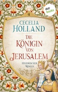 Cover: Die K&ouml;nigin von Jerusalem - dotbooks