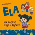 Cover: Kim Korkar Zorbalardan - Ela 2 - Kronik Kitap