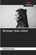 Cover: Stronger than colour - Our Knowledge Publishing