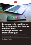 Cover: Les appareils mobiles et la technologie des ecrans tactiles dans l'enseignement des mathematiques - Editions Notre Savoir