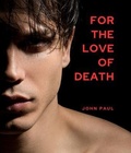 Cover: For the Love of Death - John Paul
