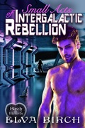Cover: Small Acts of Intergalactic Rebellion (Birch Hearts) - Elva Birch