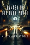 Cover: Unmasking the Dark Power: A Liam Novak Thriller - Alinda