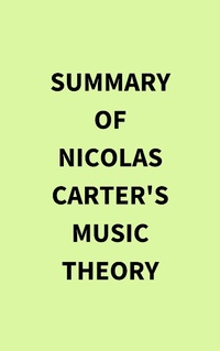 Abbildung von: Summary of Nicolas Carter's Music Theory - IRB Media
