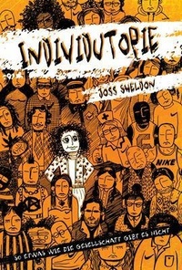 Enlarge image Cover: INDIVIDUTOPIE - Joss Sheldon