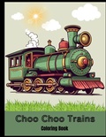 Cover: Choo Choo Trains Coloring Book - Rise By Victoria