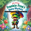 Cover: Frankie Frog's Rainy Rhythms - Young Minds Publishing